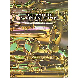 Music Sales The Complete Saxophone Player - Book 4 Music Sales America Series Written by Raphael Ravenscroft