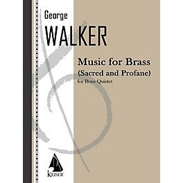 Lauren Keiser Music Publishing Music for Brass (Sacred and Profane) LKM Music Series by George Walker