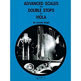 G. Schirmer Advanced Scales and Double Stops (Viola Method) String Method Series Composed by Leonard Mogill