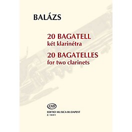 Editio Musica Budapest 20 Bagatelles (Two Clarinets Performance Score) EMB Series Softcover Composed by Árpád Balázs