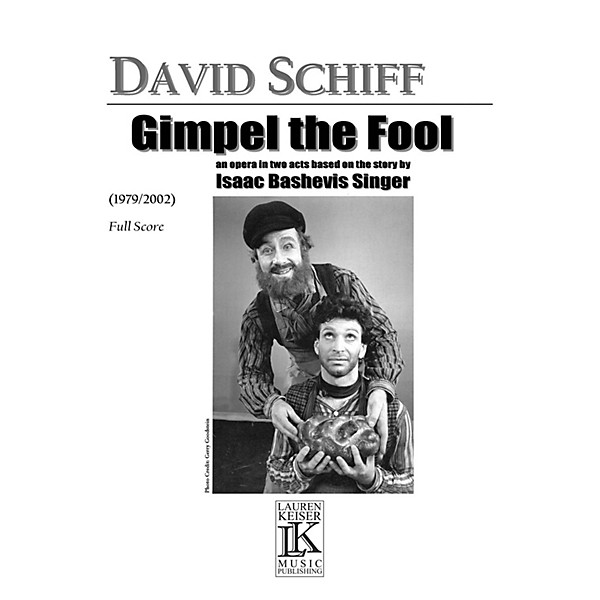 Lauren Keiser Music Publishing Gimpel the Fool LKM Music Series  by David Schiff