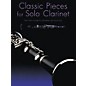 Music Sales Classic Pieces for Solo Clarinet Music Sales America Series Softcover thumbnail