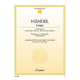 Schott Largo Ombra mai fù (from the opera Xerxes Arranged for Clarinet and Piano) Woodwind Series Softcover