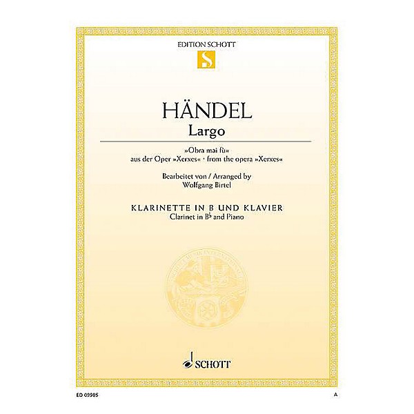 Schott Largo Ombra mai fù (from the opera Xerxes Arranged for Clarinet and Piano) Woodwind Series Softcover