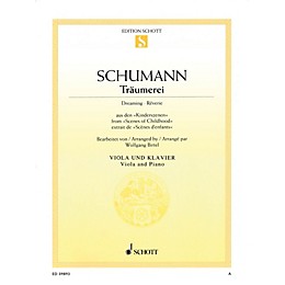 Schott Traumerei, Op. 15, No. 7 (Dreaming · Reverie) (Viola and Piano) Schott Series Composed by Robert Schumann