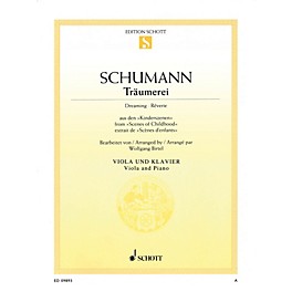 Schott Traumerei, Op. 15, No. 7 (Dreaming · Reverie) (Viola and Piano) Schott Series Composed by Robert Schumann