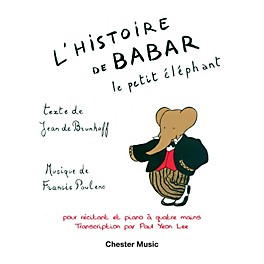 Chester Music L'Histoire de Babar, le petit éléphant (for Narrator and Piano Duet) Music Sales America Series Softcover