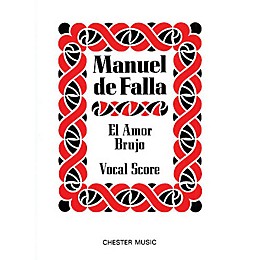 Chester Music El Amor Brujo Music Sales America Series  by Manuel de Falla
