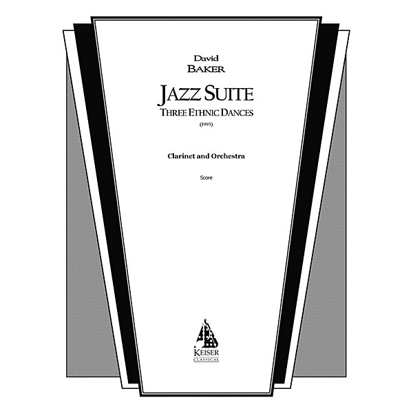 Lauren Keiser Music Publishing Jazz Suite for Clarinet and Orchestra (Three Ethnic Dances) LKM Music Series Composed by Da...