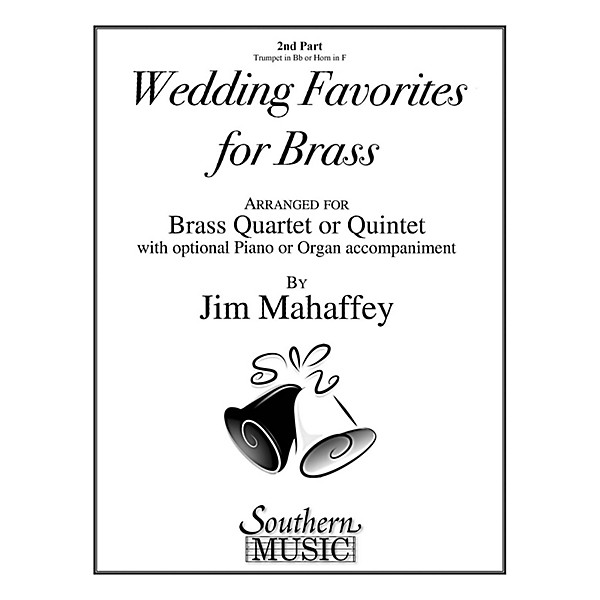 Southern Wedding Favorites for Brass (Part 2 - Trumpet/Horn) Southern Music Series Arranged by Jim Mahaffey