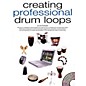 Music Sales Creating Professional Drum Loops Music Sales America Series Softcover Written by Ed Roscetti thumbnail