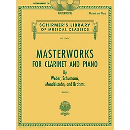 G. Schirmer Masterworks for Clarinet and Piano Woodwind Solo Series CD Composed by Various Edited by Eric Simon