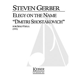 Lauren Keiser Music Publishing Elegy on the Name Dmitri Shostakovich (for Solo Viola) LKM Music Series