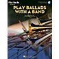 Nektar Play Ballads with a Band (Music Minus One Trombone) Music Minus One Series Softcover with CD by Roy Agee thumbnail