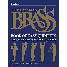 Canadian Brass The Canadian Brass Book of Easy Quintets (Trombone) Brass Ensemble Series Composed by Various