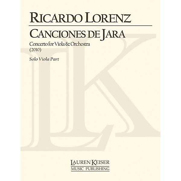 Lauren Keiser Music Publishing Canciones de Jara: Concerto for Viola and Orchestra (Solo Viola Part) LKM Music Series by R...