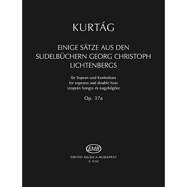Editio Musica Budapest Einige Sätze aus der Sudelbüchern G. Chr. Lichtenbergs, Op. 37a EMB Series Softcover by György Kurtág
