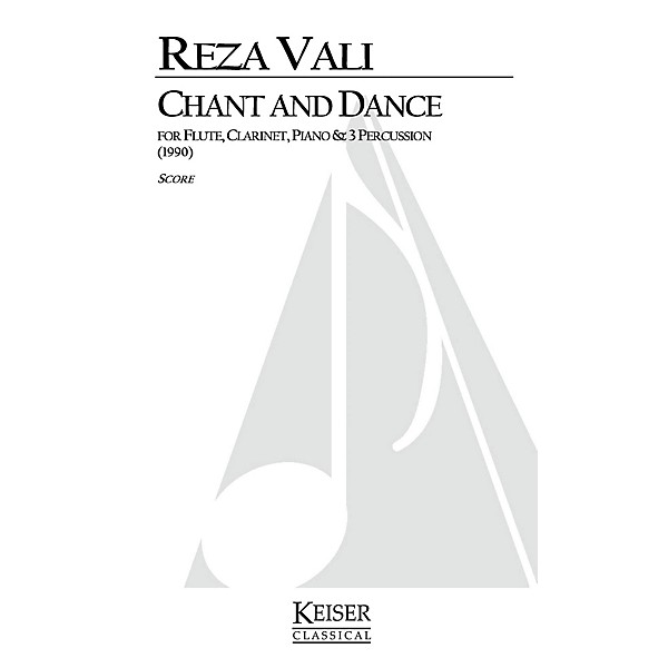 Lauren Keiser Music Publishing Chant and Dance (for 6 Players) LKM Music Series Composed by Reza Vali