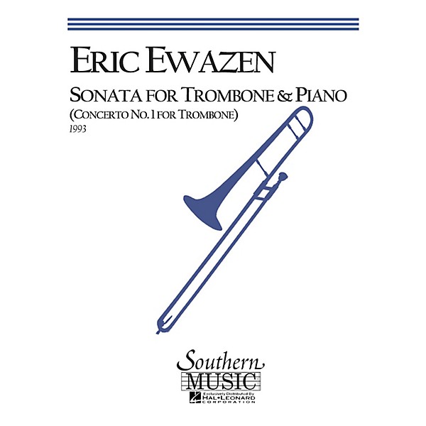 Southern Sonata (Trombone) Southern Music Series Composed by Eric Ewazen