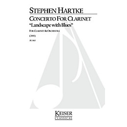 Lauren Keiser Music Publishing Concerto for Clarinet: Landscape with Blues LKM Music Series Composed by Stephen Hartke