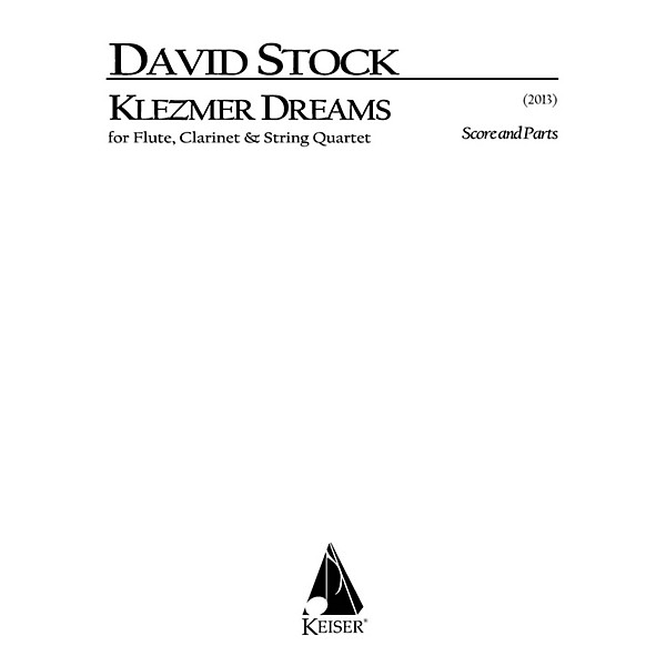 Lauren Keiser Music Publishing Klezmer Dreams for Flute, Clarinet and String Quartet - Full Sc LKM Music Series Softcover ...