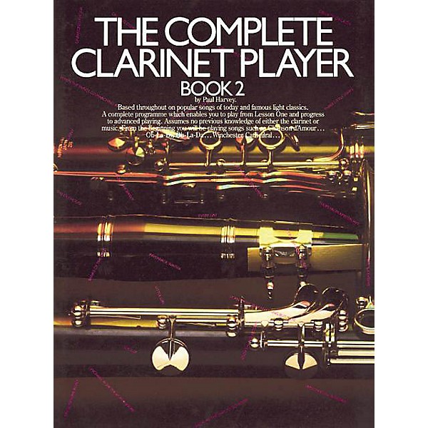 Music Sales The Complete Clarinet Player - Book 2 Music Sales America Series Written by Paul Harvey