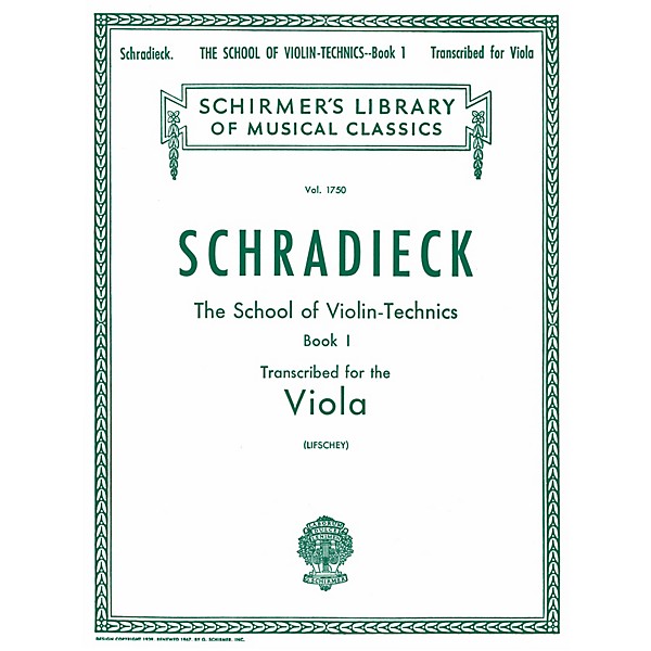 G. Schirmer School of Violin Technics, Op. 1 - Book 1 Viola Method Composed by Henry Schradieck Edited by Samuel Lifschey