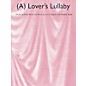 Music Sales A Lover's Lullaby Music Sales America Series thumbnail