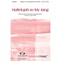 Integrity Music Hallelujah to My King SATB Arranged by Marty Hamby thumbnail