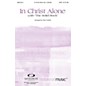 Integrity Music In Christ Alone (with The Solid Rock) SATB by Travis Cottrell Arranged by Travis Cottrell thumbnail