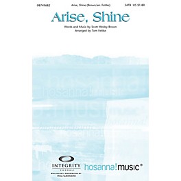 Integrity Choral Arise, Shine SATB Arranged by Tom Fettke