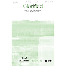 Integrity Choral Glorified SATB by Jared Anderson Arranged by J. Daniel Smith