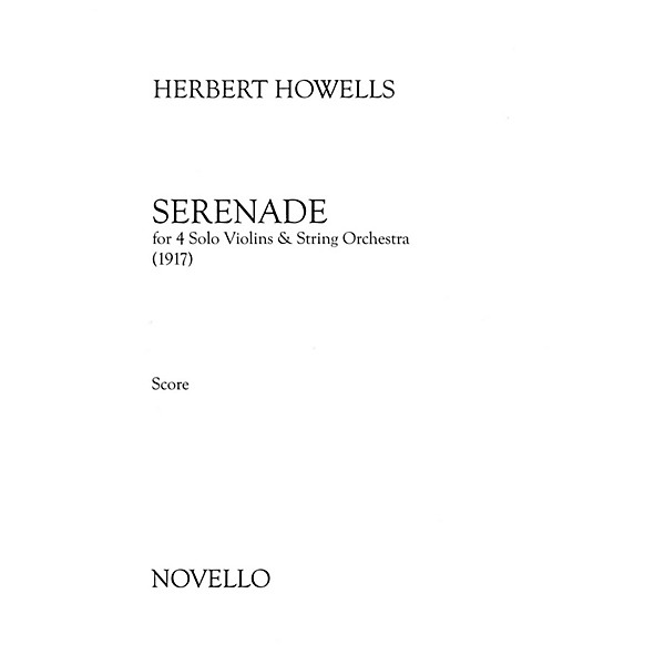 Novello Serenade (Four Solo Violins and String Orchestra) Music Sales America Series Softcover by Herbert Howells