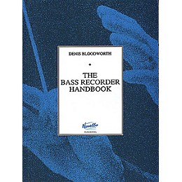 Novello The Bass Recorder Handbook Music Sales America Series Written by Denis Bloodworth