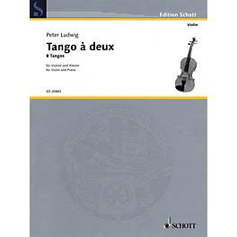 Schott Tango à Deux (Eight Tangos Violin and Piano) Schott Series Softcover Composed by Peter Ludwig