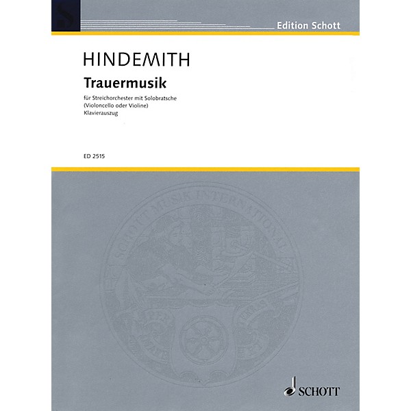 Schott Trauermusik (Music of Mourning) Schott Series Composed by Paul Hindemith Arranged by Fritz Willms