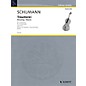 Schott Träumerei, Op. 15, No. 7 String Series Softcover Composed by Robert Schumann Arranged by Wolfgang Birtel thumbnail
