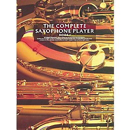 Music Sales The Complete Saxophone Player - Book 1 Music Sales America Series Written by Raphael Ravenscroft