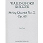 Associated String Quartet No. 2, Op. 43 (Set of Parts) String Series Composed by Wallingford Riegger thumbnail
