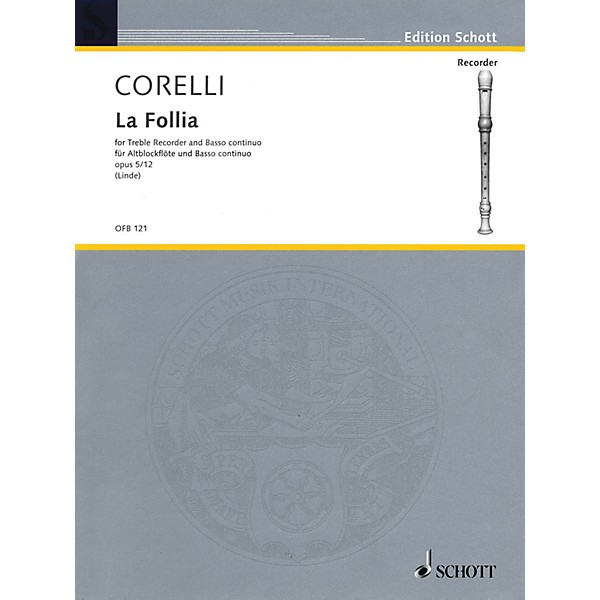 Schott La Follia Op. 5, No. 12 (for Tenor Recorder and B.C.) Schott Series