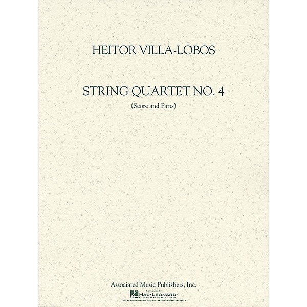 Associated String Quartet No. 4 (Score and Parts) String Ensemble Series Composed by Heitor Villa-Lobos