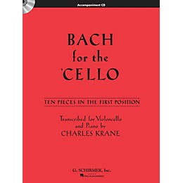 G. Schirmer Bach for the Cello String Solo Series CD Composed by Johann Sebastian Bach Edited by Charles Krane