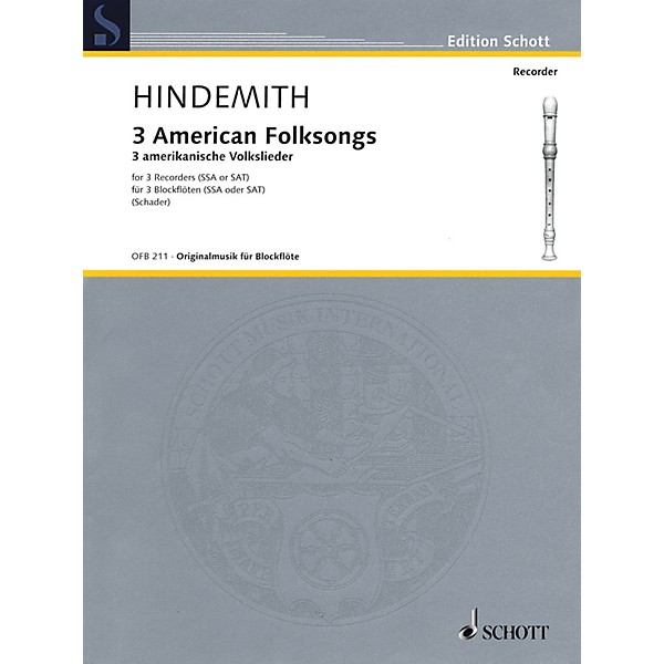 Schott 3 American Folksongs (Three Recorders Score and Parts) Woodwind Ensemble Series by Paul Hindemith
