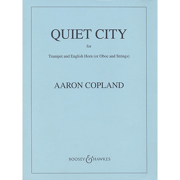 Boosey and Hawkes Quiet City (Score) Boosey & Hawkes Orchestra Series Book by Aaron Copland