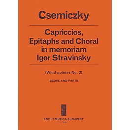 Editio Musica Budapest Capriccios, Epitaphs and Choral in Memoriam I.S. EMB Series by Miklós Csemiczky