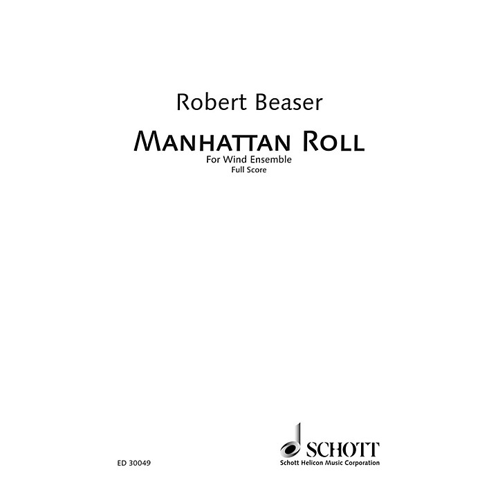 Schott Manhattan Roll (Wind Ensemble Score) Ensemble Series by Robert