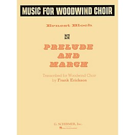 G. Schirmer Prelude and March G. Schirmer Band/Orchestra Series Softcover  by Ernest Bloch