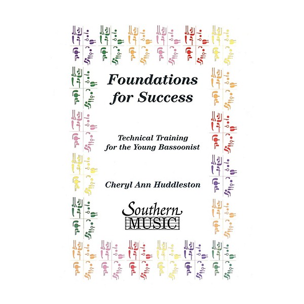 Southern Foundations for Success (Bassoon) Southern Music Series by Cheryl Huddleston