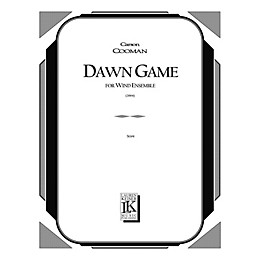 Lauren Keiser Music Publishing Dawn Game (for Wind Ensemble) LKM Music Series by Carson Cooman