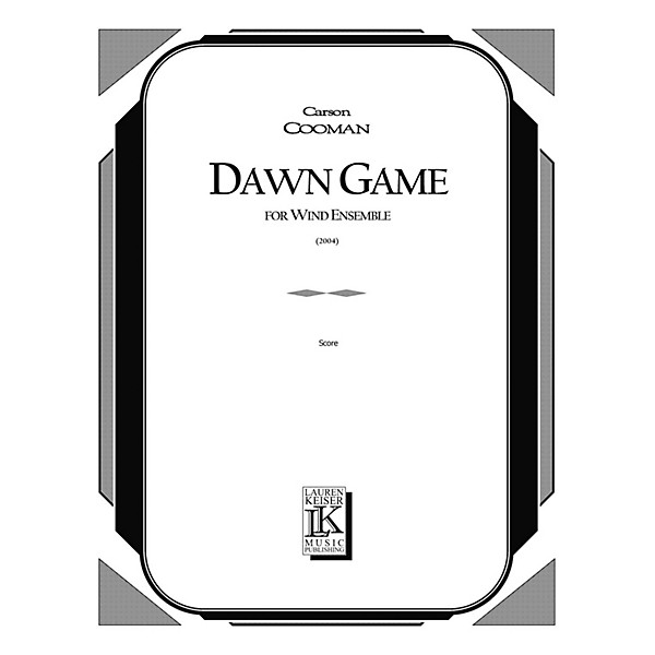 Lauren Keiser Music Publishing Dawn Game (for Wind Ensemble) LKM Music Series by Carson Cooman